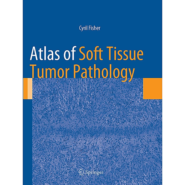Atlas of Soft Tissue Tumor Pathology, Cyril Fisher