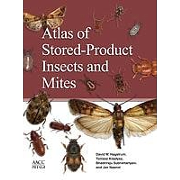 Atlas of Stored-Product Insects and Mites, David Hagstrum