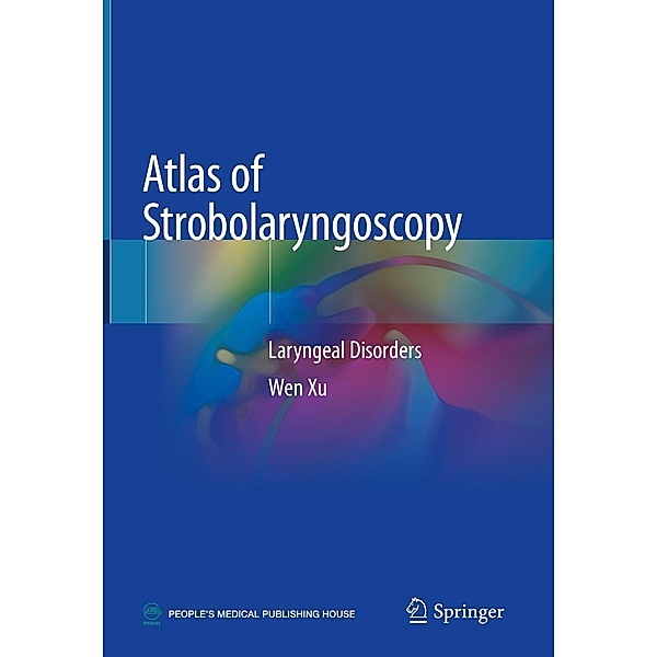 Atlas of Strobolaryngoscopy, Wen Xu