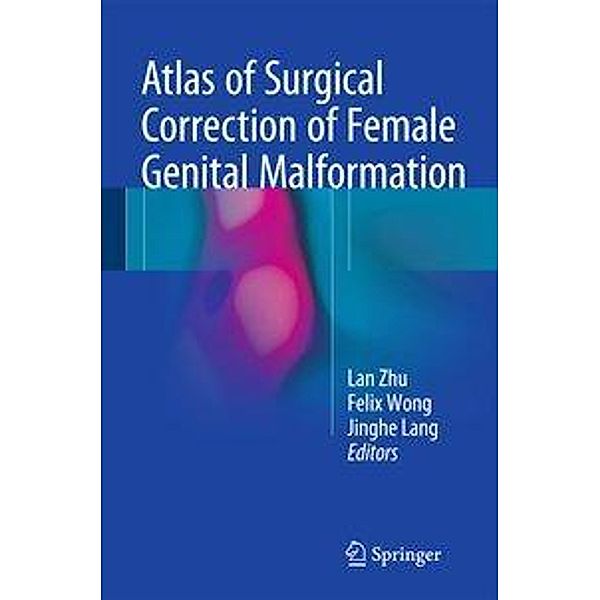 Atlas of Surgical Correction of Female Genital Malformation