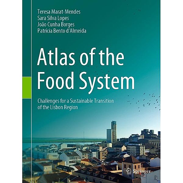 Atlas of the Food System, Teresa Marat-Mendes, Sara Silva Lopes, João Cunha Borges, Patrícia Bento d'Almeida