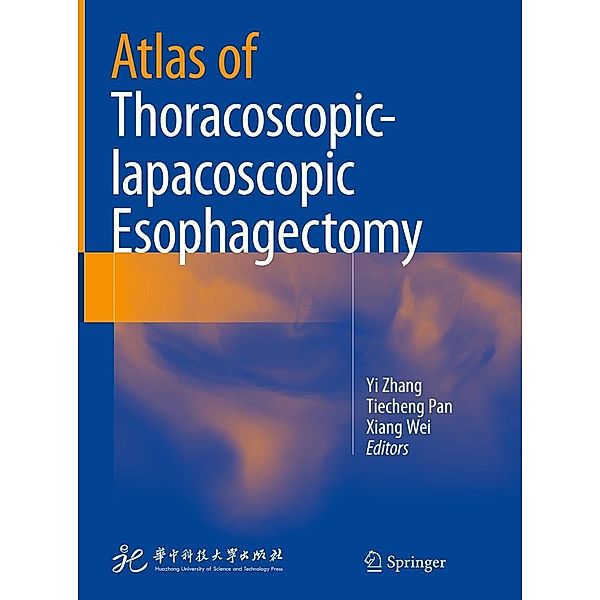 Atlas of Thoracoscopic-lapacoscopic Esophagectomy