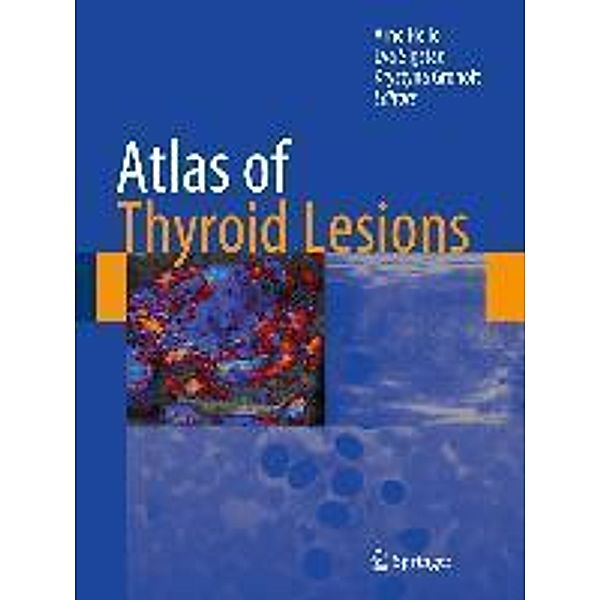 Atlas of Thyroid Lesions, Arne Heilo, Eva Sigstad, Krystyna Groeholt