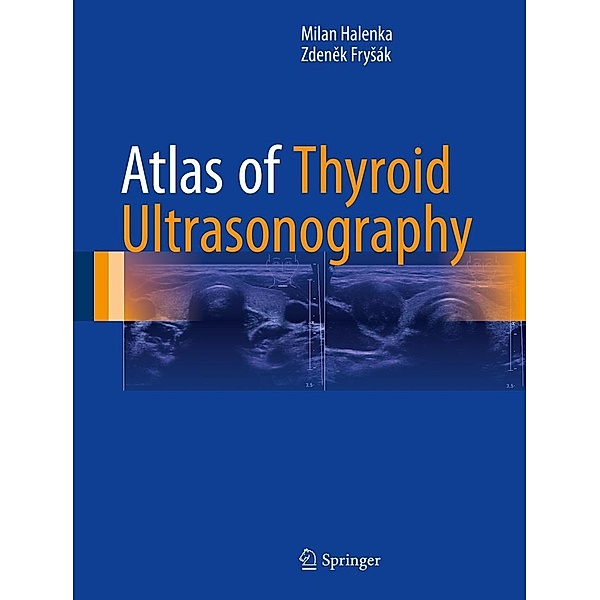 Atlas of Thyroid Ultrasonography, Milan Halenka, Zdenek Frysák