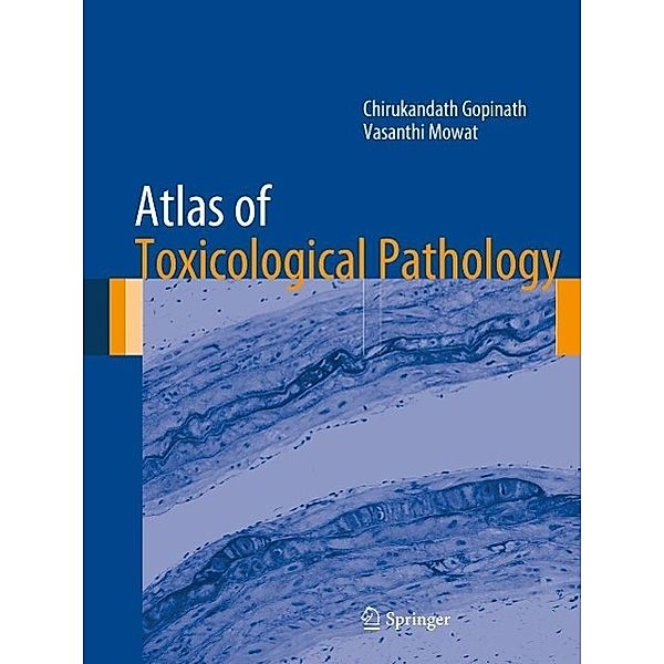 Atlas of Toxicological Pathology, Chirukandath Gopinath, Vasanthi Mowat