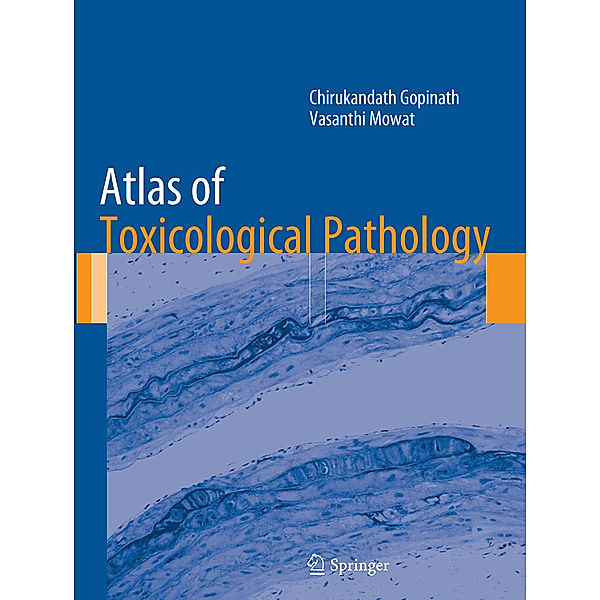 Atlas of Toxicological Pathology, Chirukandath Gopinath, Vasanthi Mowat