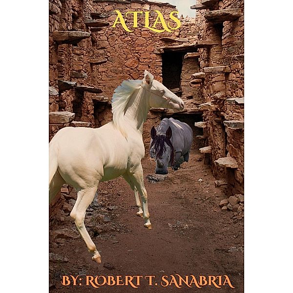 Atlas (Prequel to Erragal) / Prequel to Erragal, Robert Sanabria, Robert T. Sanabria