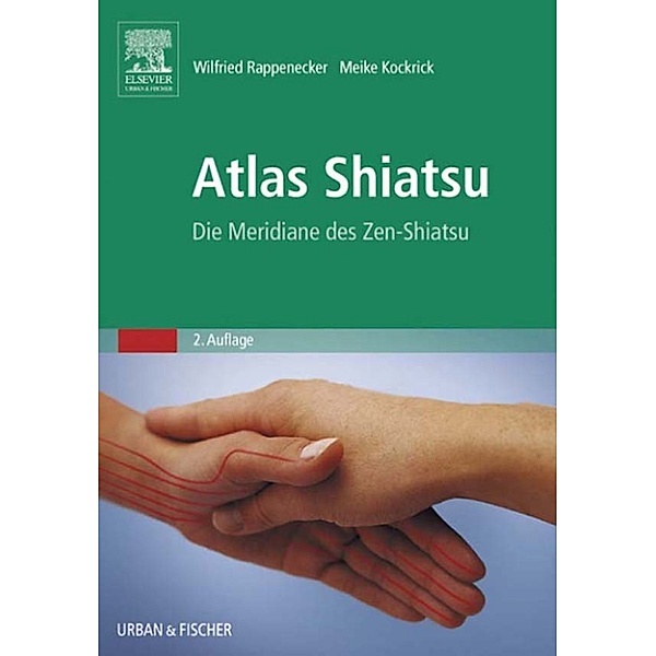 Atlas Shiatsu, Wilfried Rappenecker, Meike Kockrick