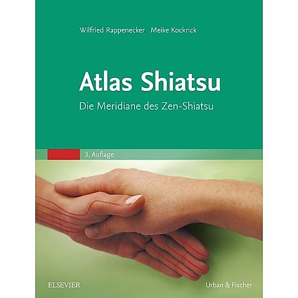 Atlas Shiatsu, Wilfried Rappenecker, Meike Kockrick