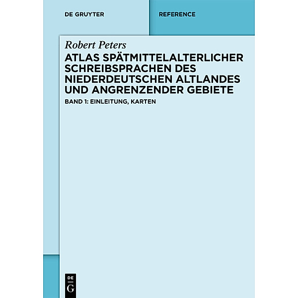 Atlas spätmittelalterlicher Schreibsprachen des niederdeutschen Altlandes und angrenzender Gebiete (ASnA), 4 Teile, Robert Peters