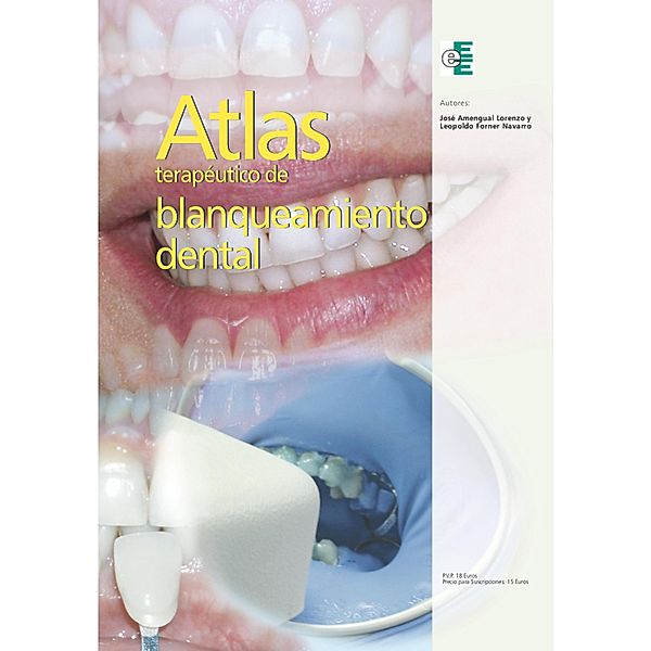 Atlas terapéutico de blanqueamiento dental, José Amengual Lorenzo