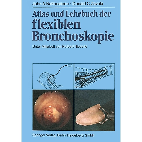 Atlas und Lehrbuch der Bronchoskopie, J. A. Nakhosteen, D. C. Zavala