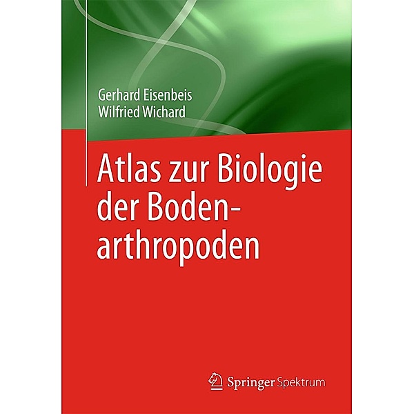 Atlas zur Biologie der Bodenarthropoden, Gerhard Eisenbeis, Wilfried Wichard