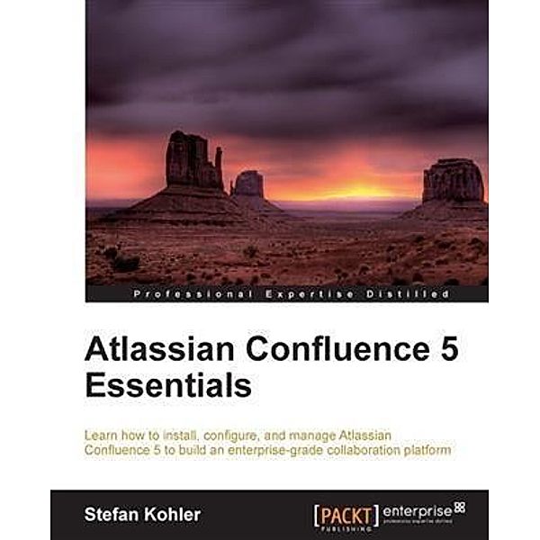 Atlassian Confluence 5 Essentials, Stefan Kohler