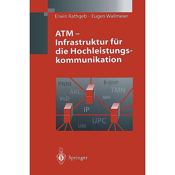 ATM - Infrastruktur für die Hochleistungskommunikation, Erwin Rathgeb, Eugen Wallmeier