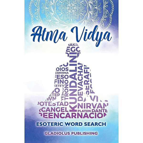 Atma Vidya, Gladiolus Publishing