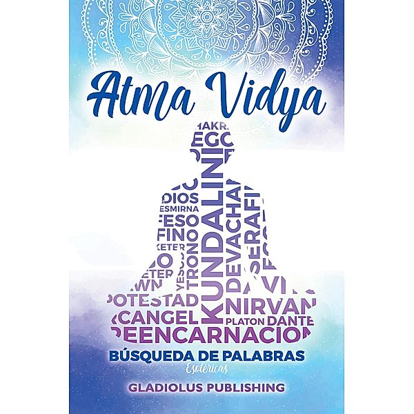 Atma Vidya, Gladiolus Publishing