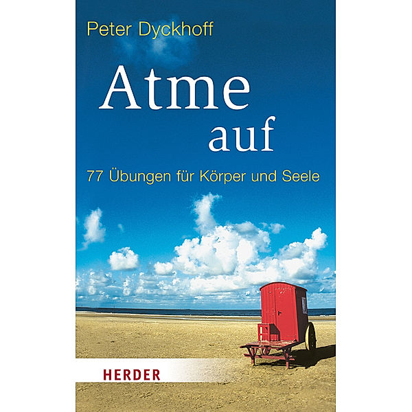 Atme auf, Peter Dyckhoff
