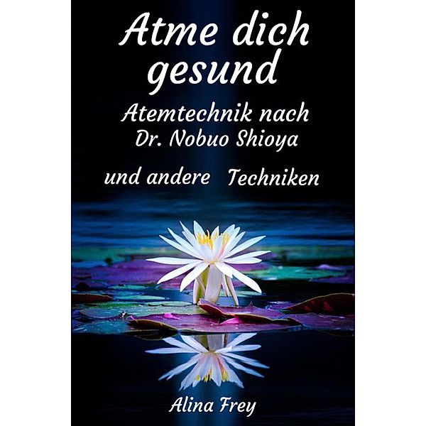 Atme dich gesund, Alina Frey