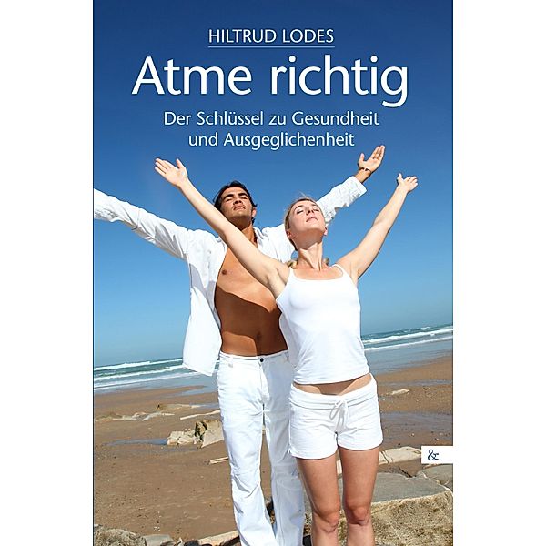 Atme richtig, Hiltrud Lodes