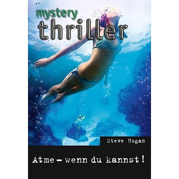 Atme - wenn du kannst! / Mystery Bd.0208, Steve Hogan