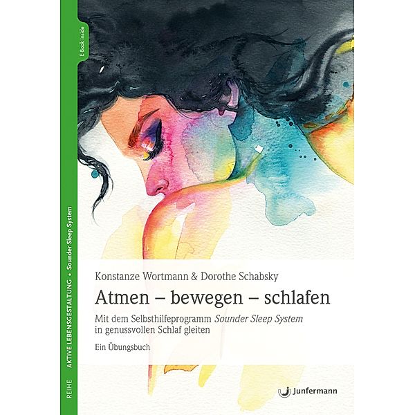 Atmen - bewegen - schlafen, Konstanze Wortmann, Dorothe Schabsky