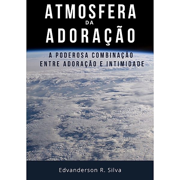 Atmosfera da Adoração, Edvanderson Silva