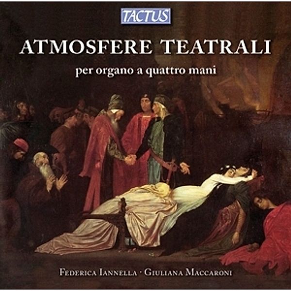 Atmosfere Teatrali (Orgel Zu 4 Händen), Federica Iannella, Giuliana Maccaroni