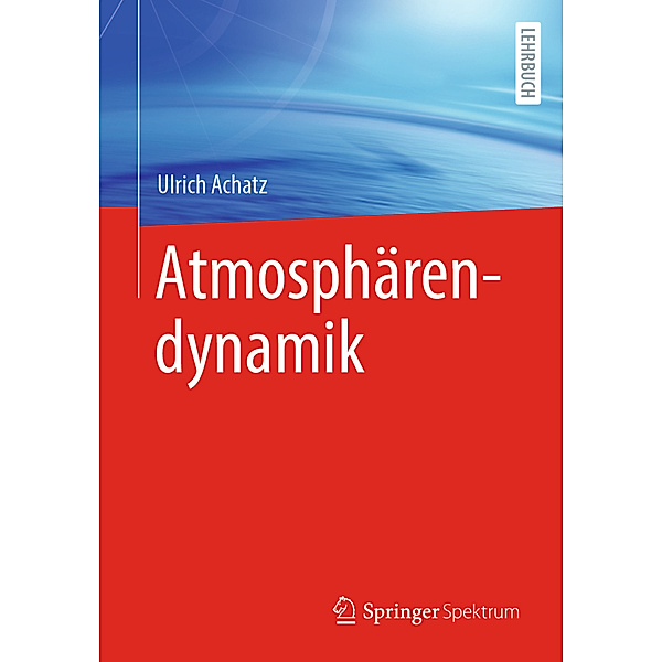 Atmosphärendynamik, Ulrich Achatz