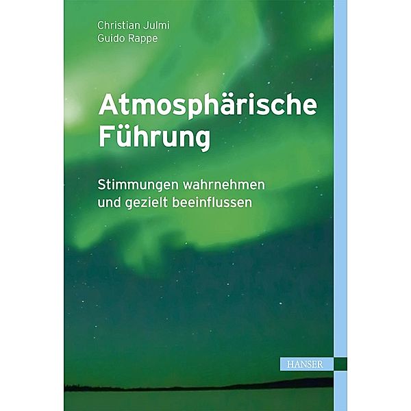 Atmosphärische Führung, Christian Julmi, Guido Rappe