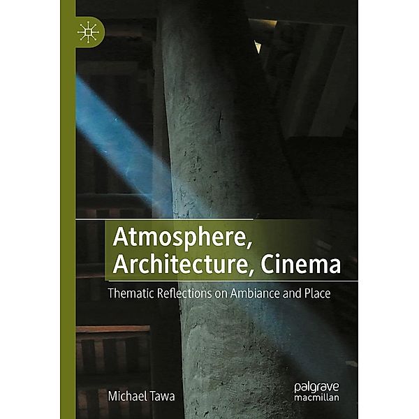 Atmosphere, Architecture, Cinema / Progress in Mathematics, Michael Tawa