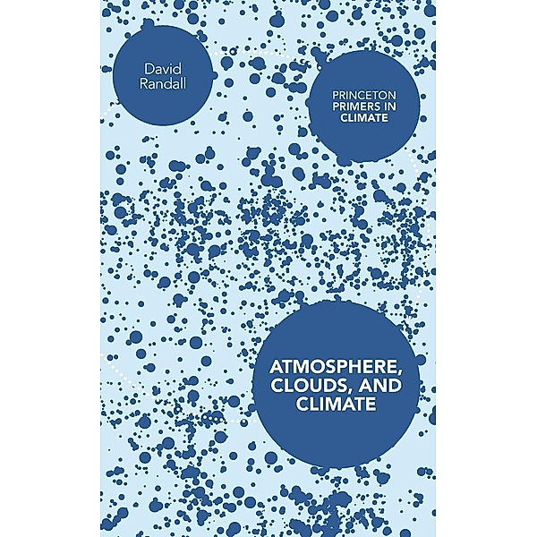 Atmosphere, Clouds, and Climate, David Randall