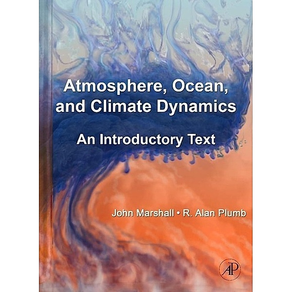 Atmosphere, Ocean and Climate Dynamics, John Marshall, Raymond A. Plumb