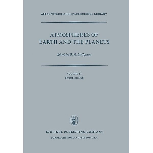 Atmospheres of Earth and the Planets / Astrophysics and Space Science Library Bd.51