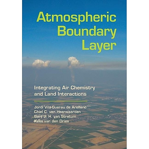 Atmospheric Boundary Layer, Jordi Vila-Guerau de Arellano