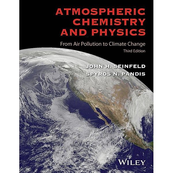 Atmospheric Chemistry and Physics, John H. Seinfeld, Spyros N. Pandis