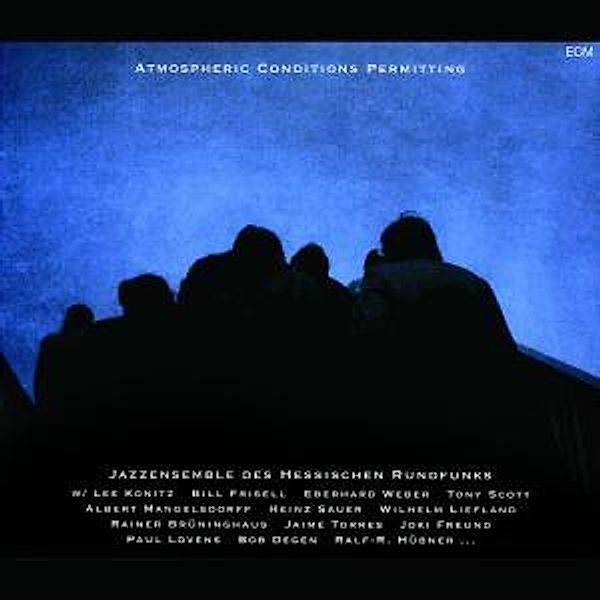 Atmospheric Conditions Permitt, Jazz Ensemble Des Hessischen Rundfunks