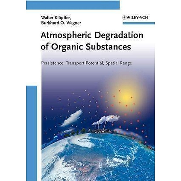 Atmospheric Degradation of Organic Substances, Walter Klöpffer, Burkhard O. Wagner