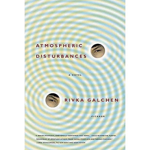 Atmospheric Disturbances, Rivka Galchen