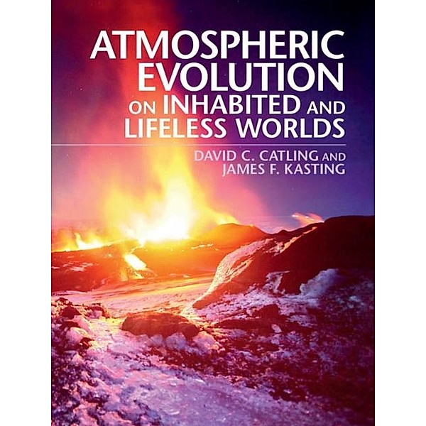 Atmospheric Evolution on Inhabited and Lifeless Worlds, David C. Catling