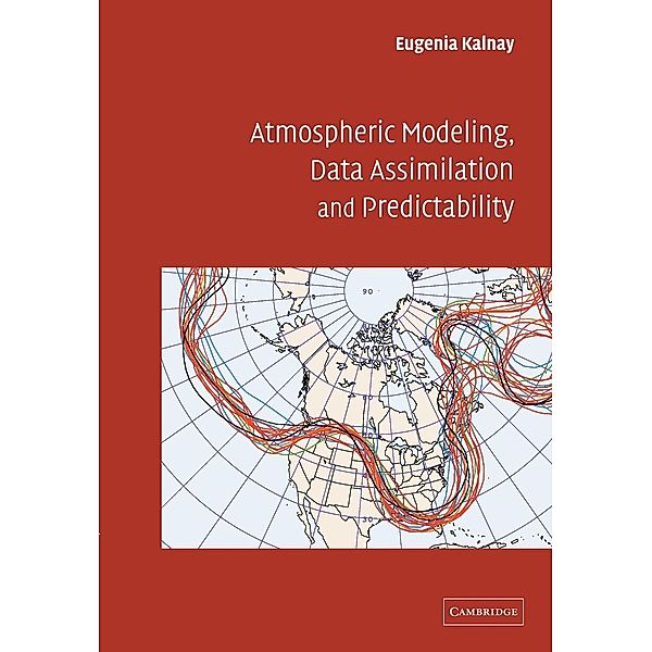 Atmospheric Modeling, Data Assimilation and Predictability, Eugenia Kalnay, Kalnay Eugenia