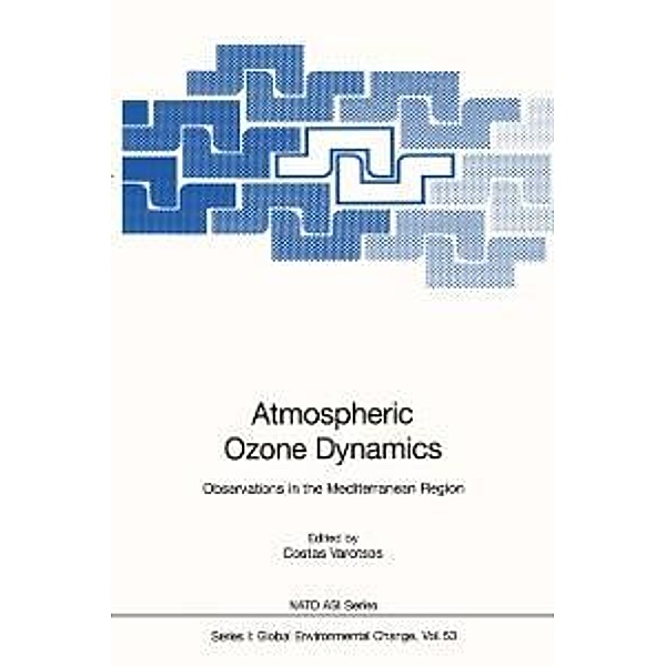 Atmospheric Ozone Dynamics / Nato ASI Subseries I: Bd.53, Costas Varotsos