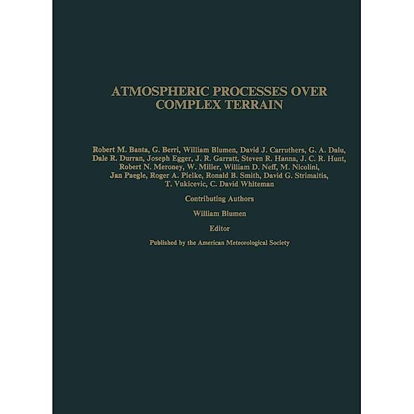 Atmospheric Processes over Complex Terrain / Meteorological Monographs Bd.23