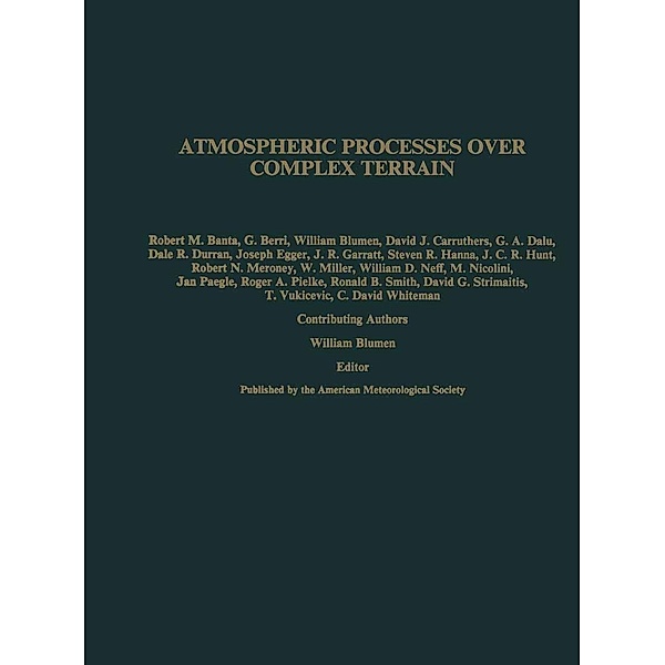 Atmospheric Processes over Complex Terrain / Meteorological Monographs Bd.23