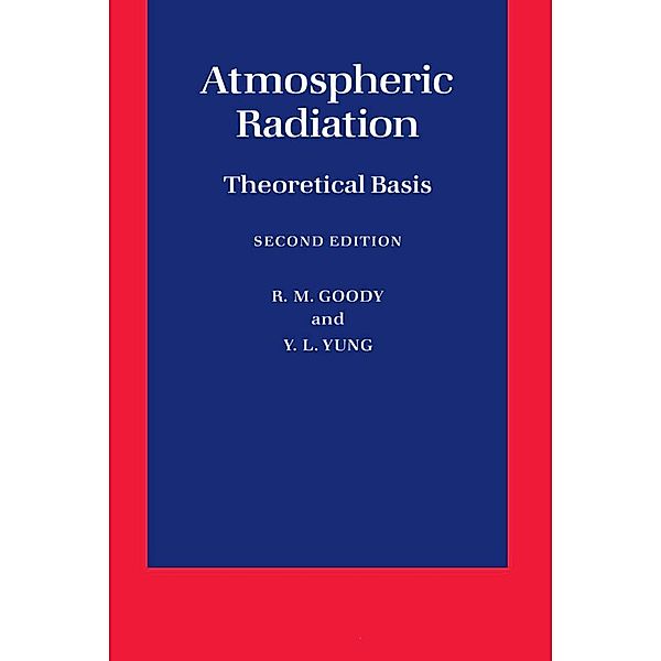 Atmospheric Radiation, R. M. Goody, Y. L. Yung