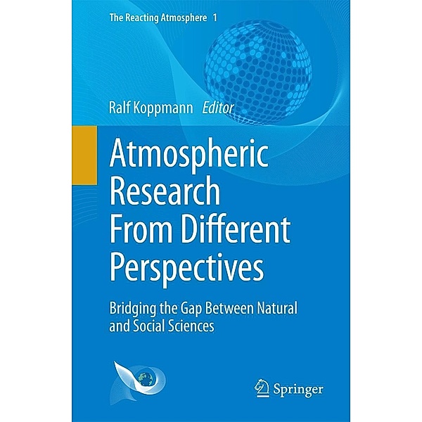 Atmospheric Research From Different Perspectives / The Reacting Atmosphere Bd.1