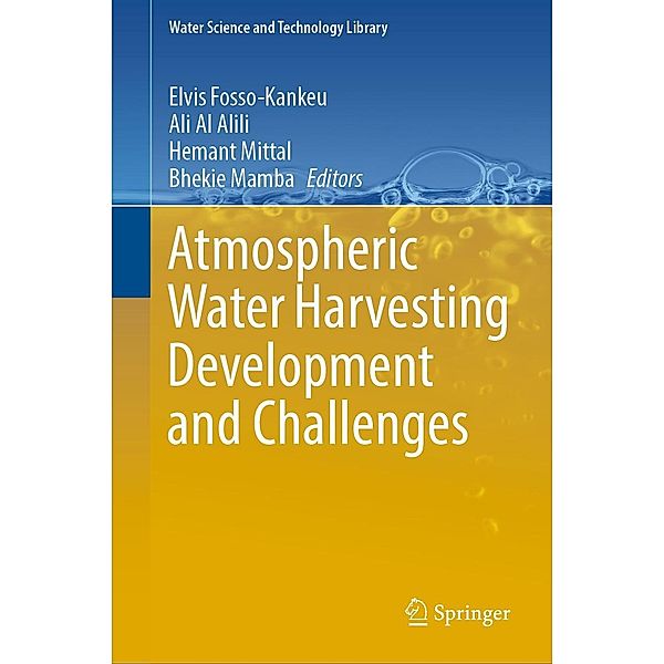 Atmospheric Water Harvesting Development and Challenges / Water Science and Technology Library Bd.122