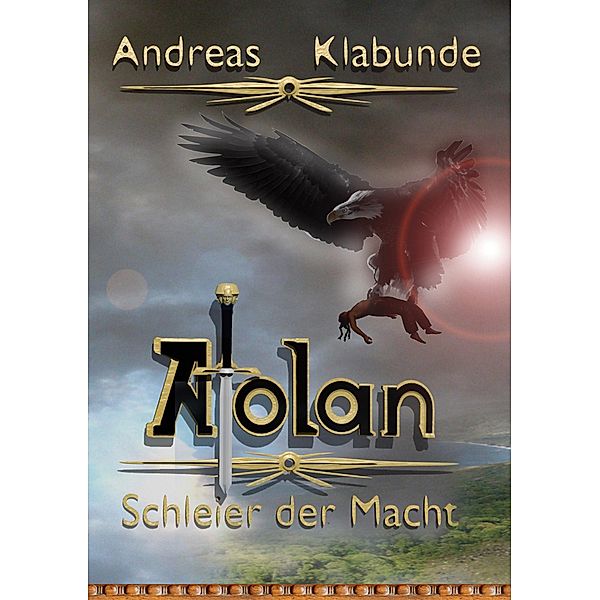 Atolan - Schleier der Macht / Atolan Bd.1, Andreas Klabunde