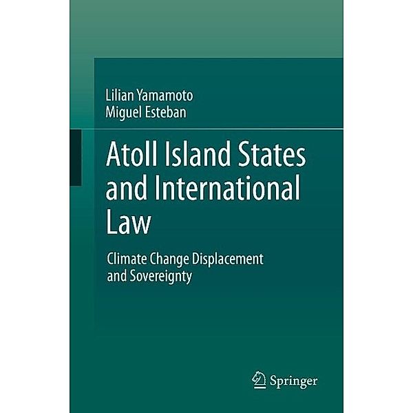 Atoll Island States and International Law, Lilian Yamamoto, Miguel Esteban