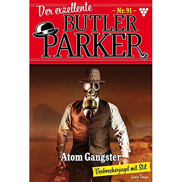 Atom Gangstar / Der exzellente Butler Parker Bd.91, Günter Dönges